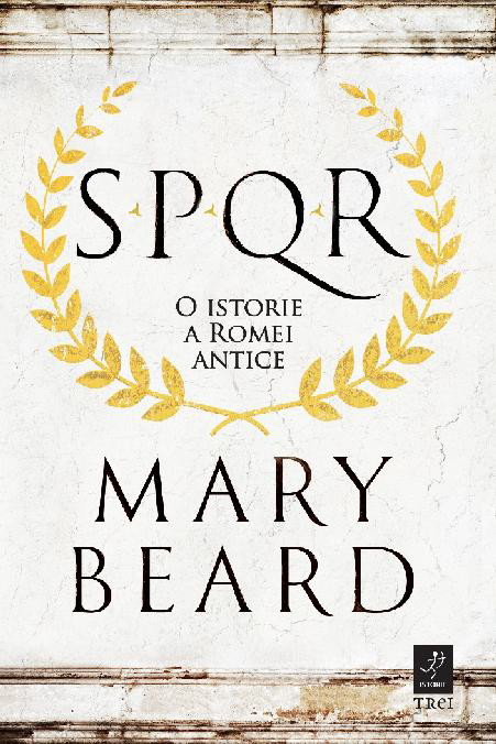 SPQR. O istorie a Romei antice | Mary Beard carturesti.ro imagine 2022