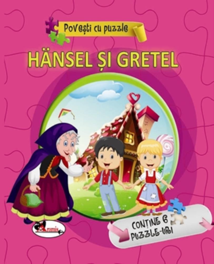 Povesti cu puzzle – Hansel si Gretel | Aramis Carte