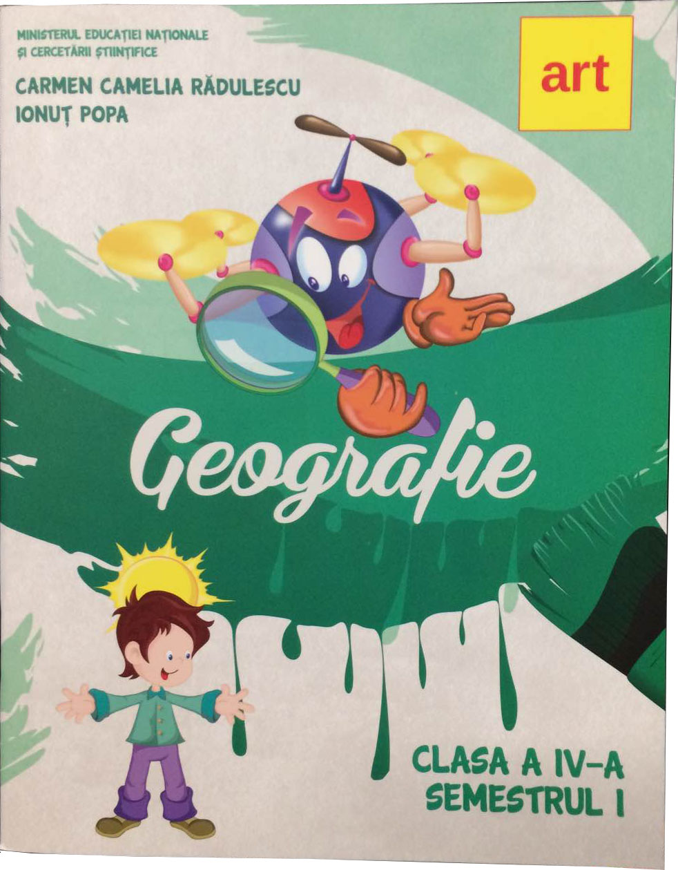 Geografie - Manual pentru clasa a IV-a Semestrul 1 | Carmen Camelia Radulescu, Ionut Popa