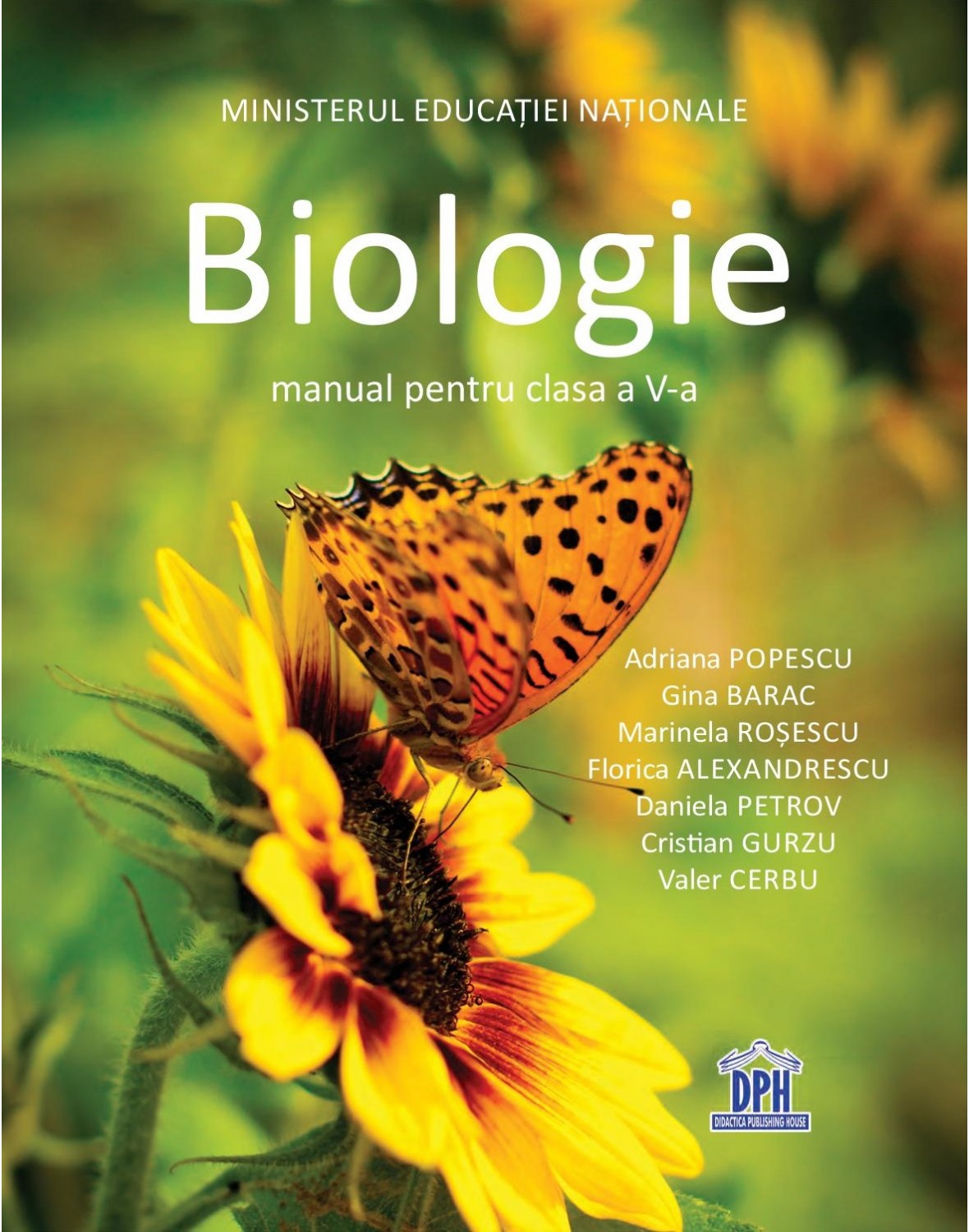Biologie - Manual pentru clasa a V-a | Adriana Popescu, Gina Barac, Marinela Rosescu, Florica Alexandrescu, Daniela Petrov, Cristian Gurzu, Valer Cerbu