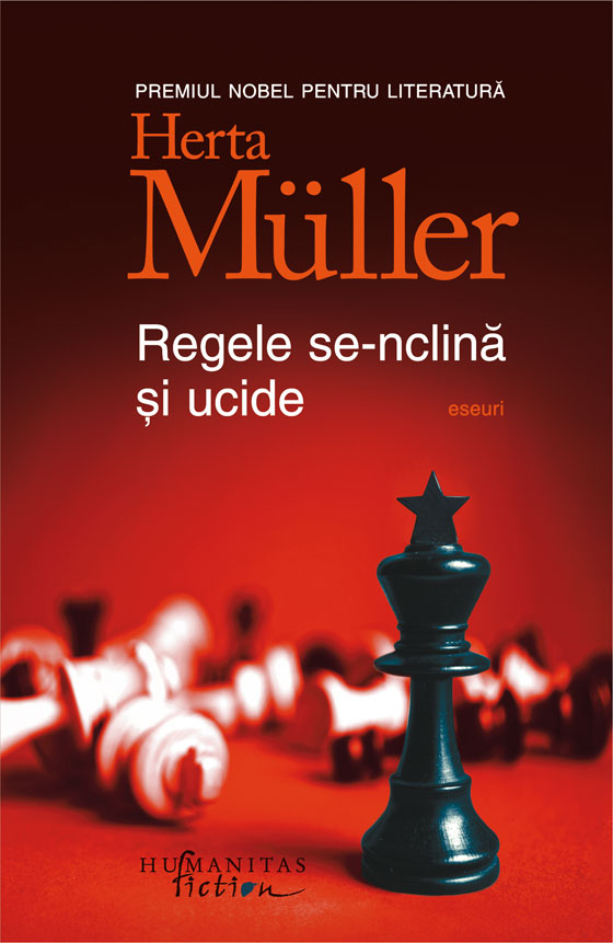 Regele se-nclina si ucide | Herta Muller