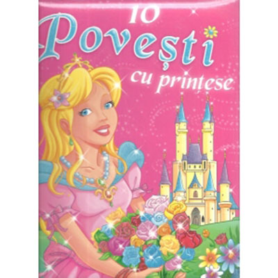 10 Povesti cu printese | Fratii Grimm