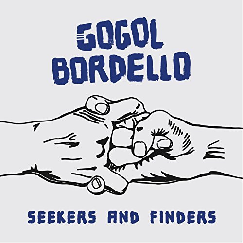 Seekers and Finders | Gogol Bordello