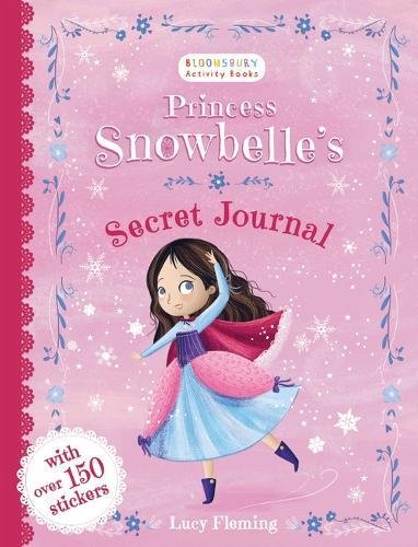 Princess Snowbelle\'s Secret Journal | Lucy Fleming