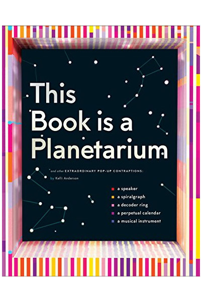 This Book is a Planetarium | Kelli Anderson