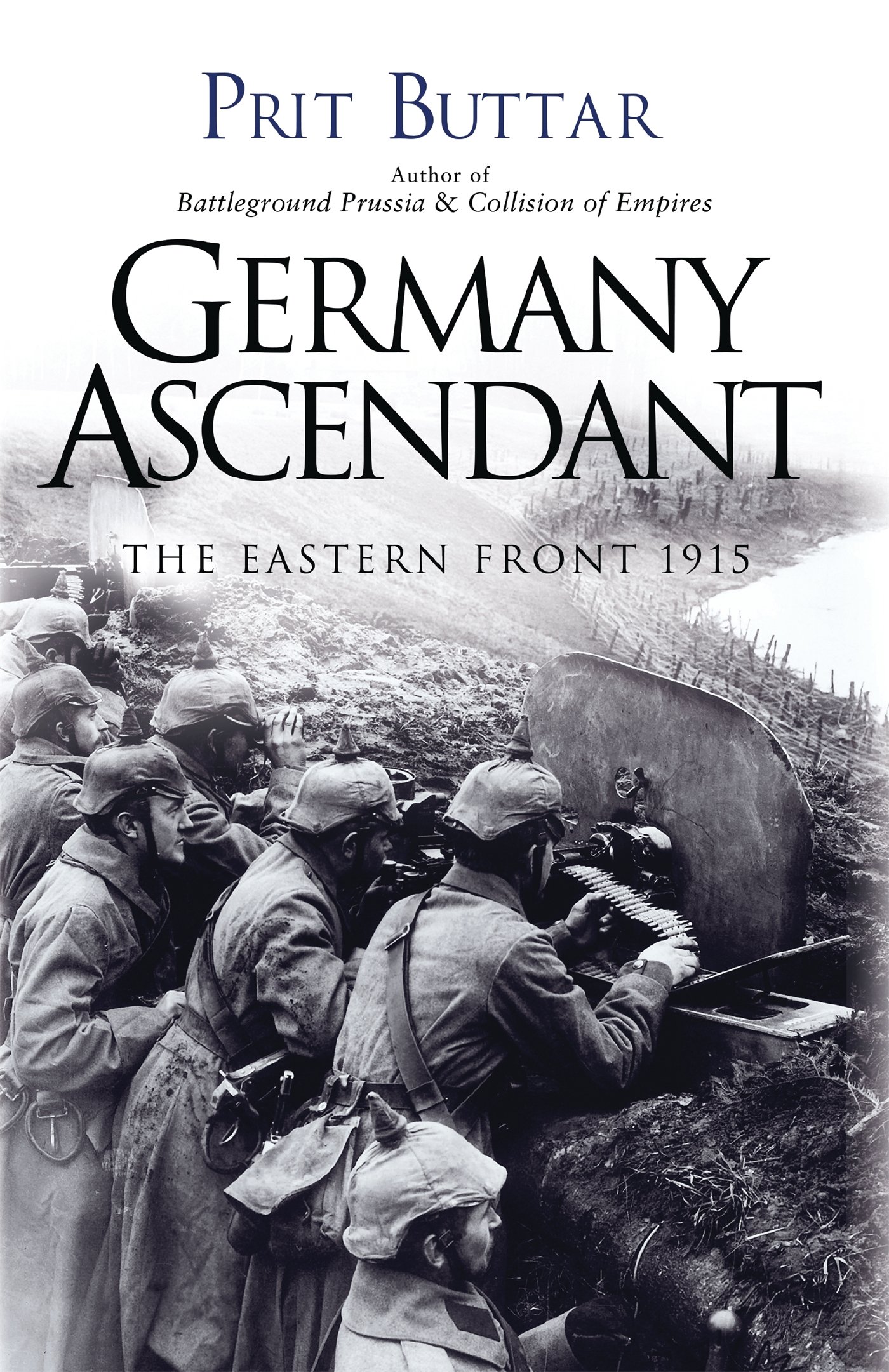 Germany Ascendant - The Eastern Front 1915 | Prit Buttar