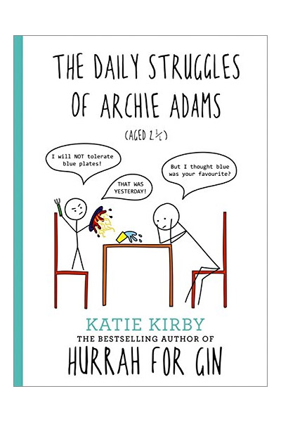 The Daily Struggles of Archie Adams | Katie Kirby