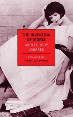 The Invention Of Morel | Adolfo Bioy-Casares