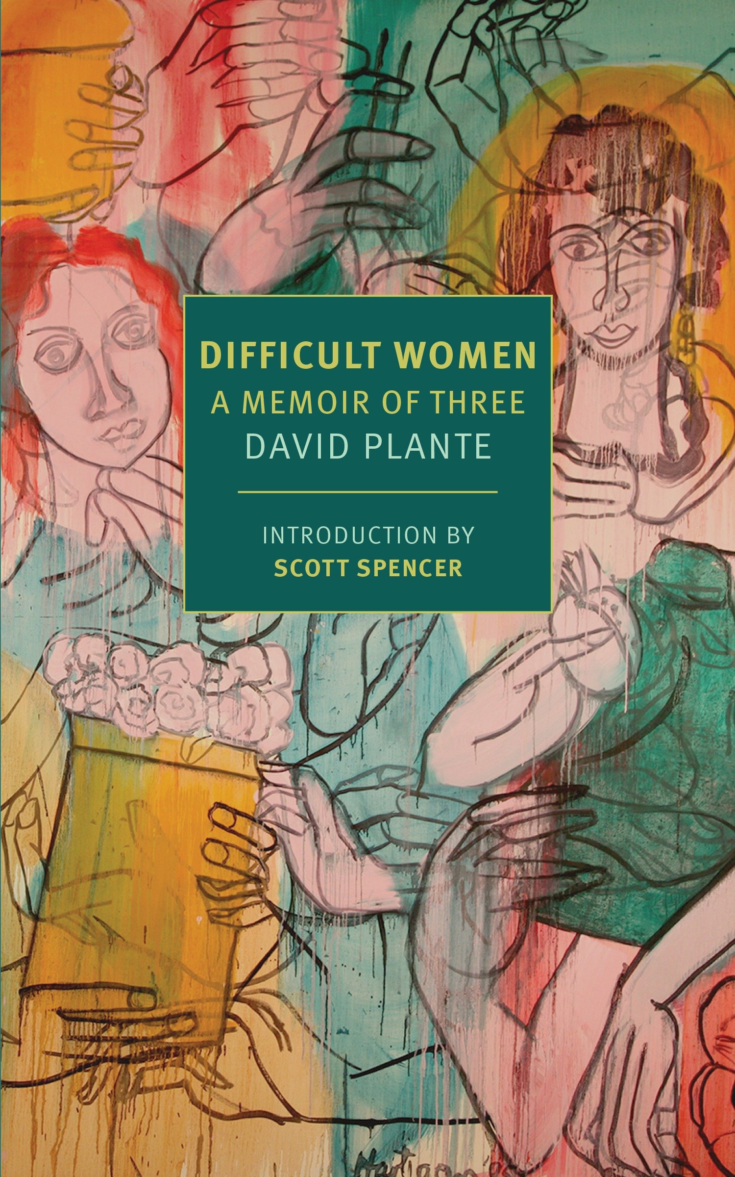 Difficult Women | David Plante, Scott Spencer
