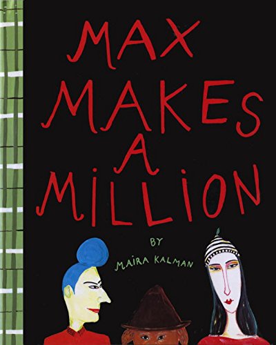 Max Makes A Million | Maira Kalman