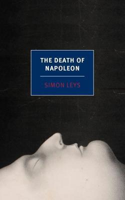 The Death Of Napoleon | Patricia Clancy, Simon Leys