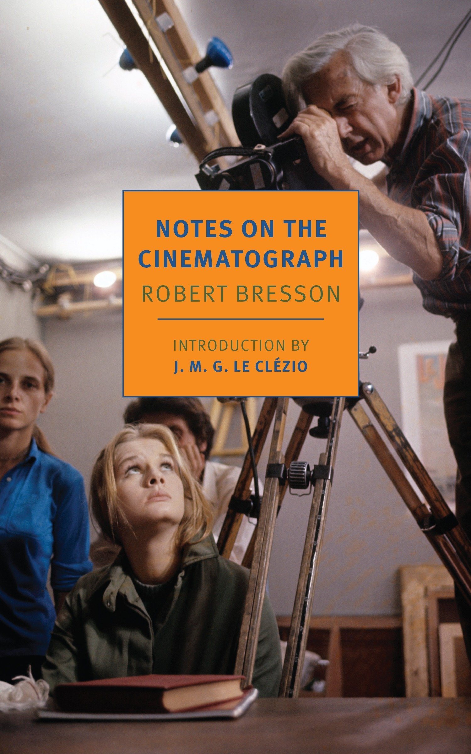 Notes on the Cinematograph | Robert Bresson, Jonathan Griffin