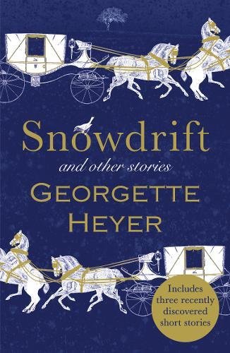 Snowdrift and Other Stories | Georgette Heyer