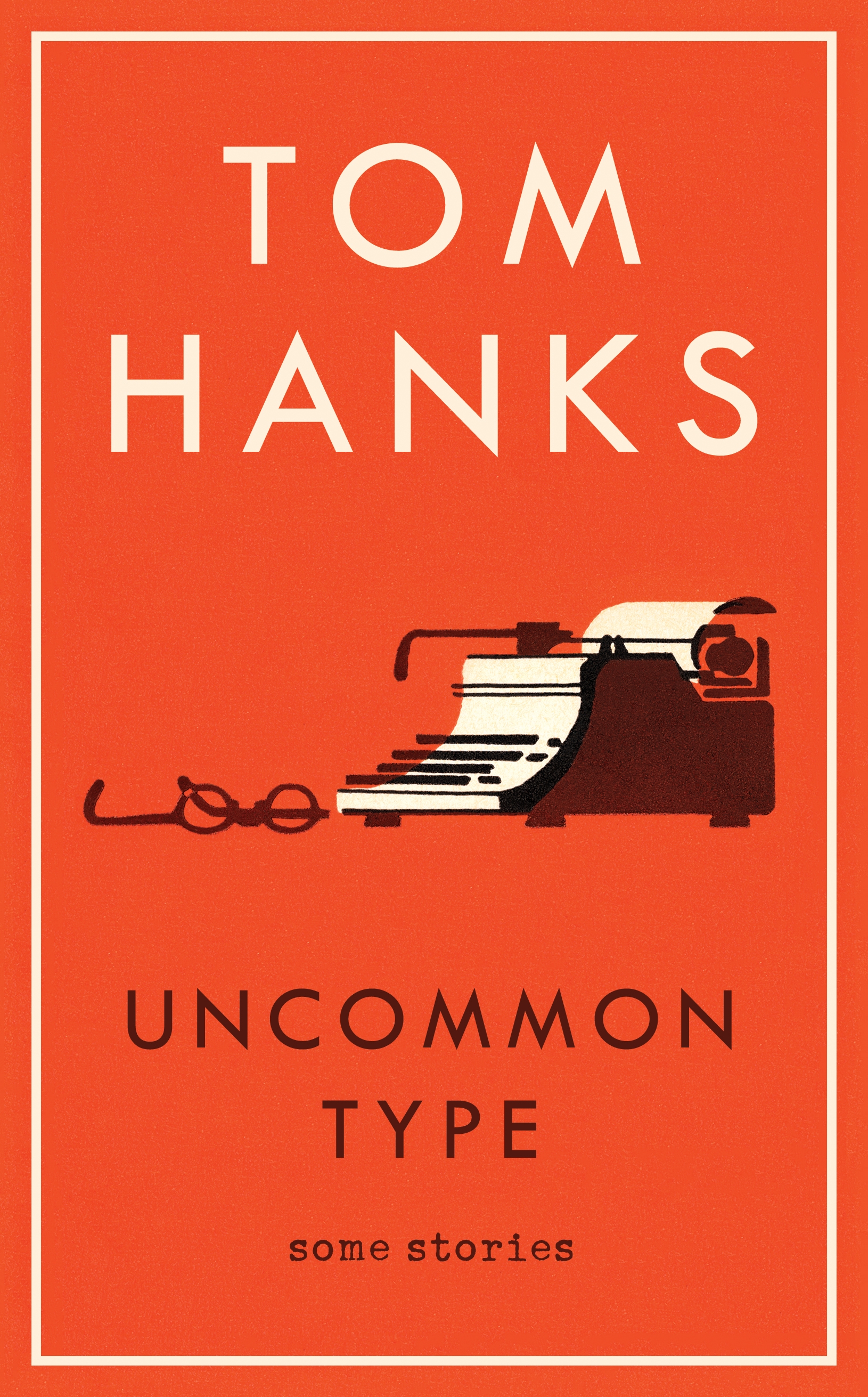 Uncommon Type - Some Stories | Tom Hanks