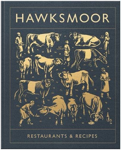 Hawksmoor: Restaurants & Recipes | Huw Gott, Will Beckett