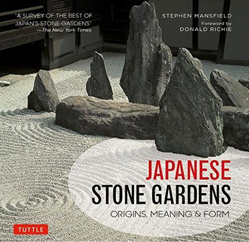 Japanese Stone Gardens: Origins, Meaning, Form | Stephen Mansfield