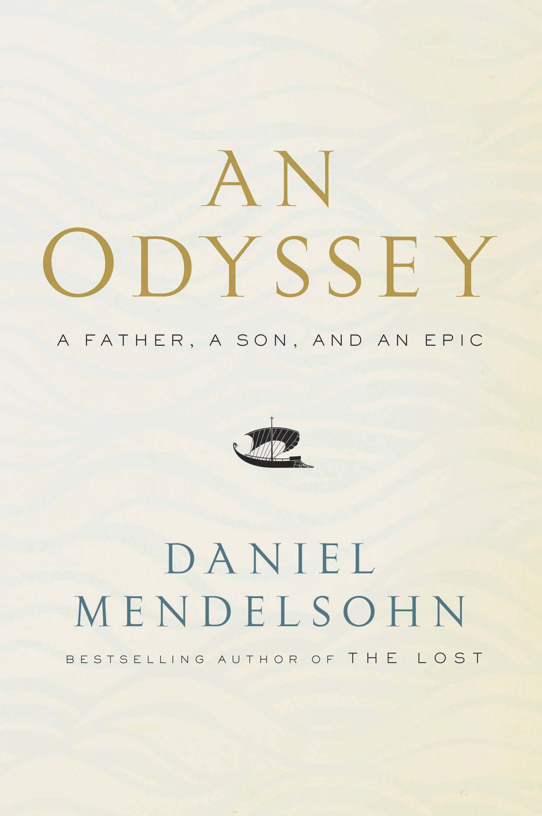 An Odyssey: A Father, A Son and an Epic | Daniel Mendelsohn