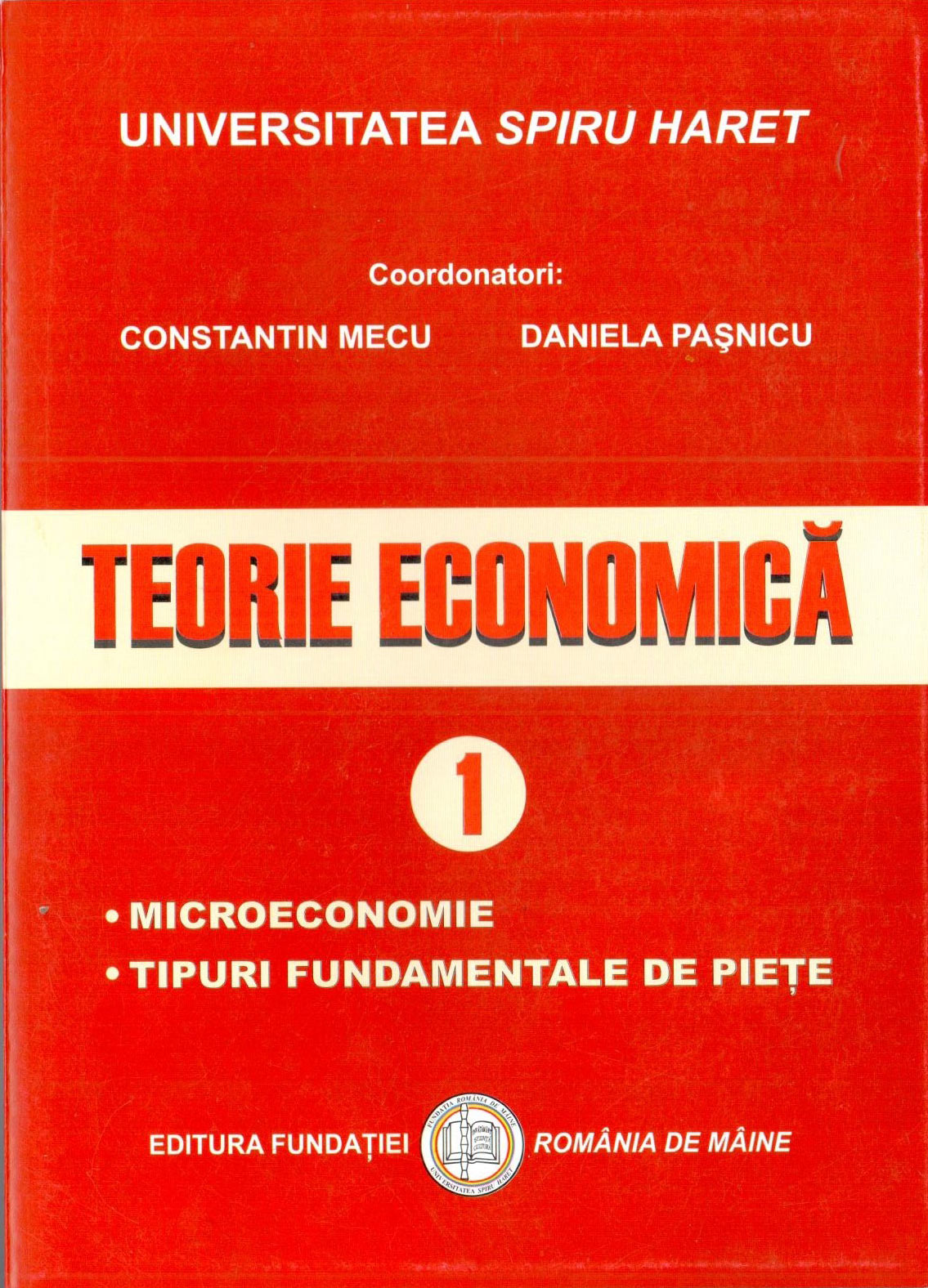 Teorie economica - Volumul I | Constantin Mecu, Daniela Pasnicu