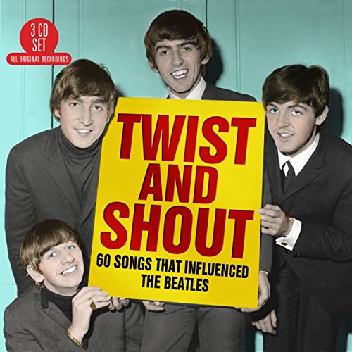 Twist And Shout - 60 Songs That Influenced The Beatles | Various Artists