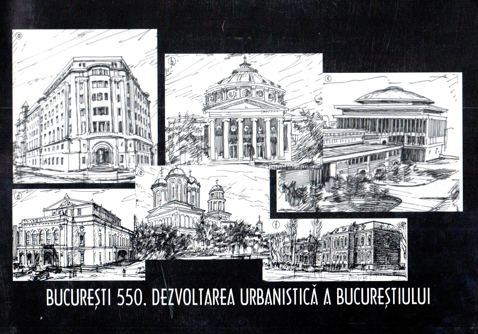 Bucuresti 550. Dezvoltarea urbanistica a Bucurestiului |