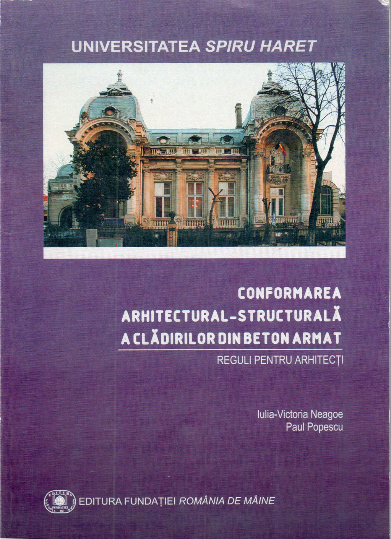 Conformarea arhitectural - structurala a cladirilor din beton armat | Iulia Victoria Neagoe, Paul Popescu