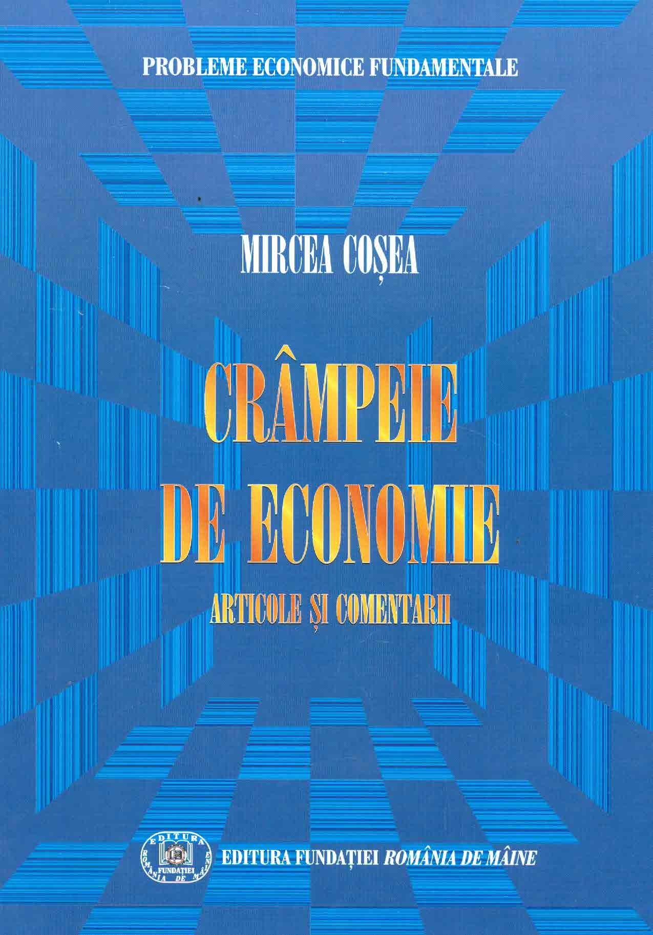 Crampeie de economie | Mircea Cosea carturesti.ro poza bestsellers.ro