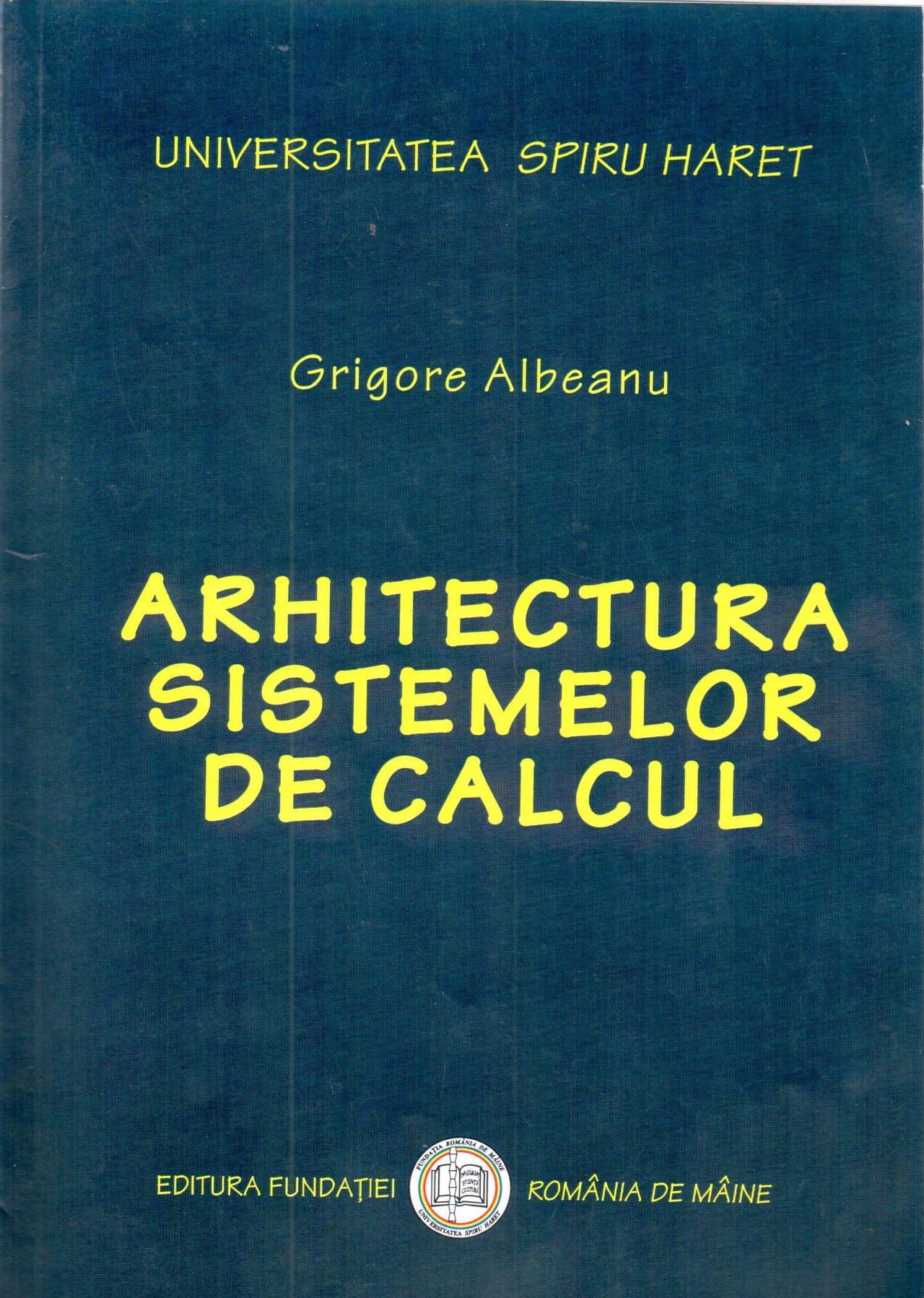 Arhitectura Sistemelor de Calcul | Grigore Albeanu carturesti.ro imagine 2022
