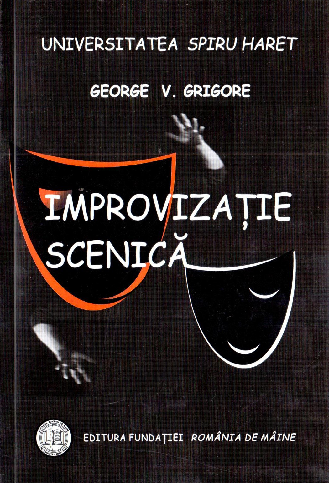 Improvizatia scenica | George V. Grigore