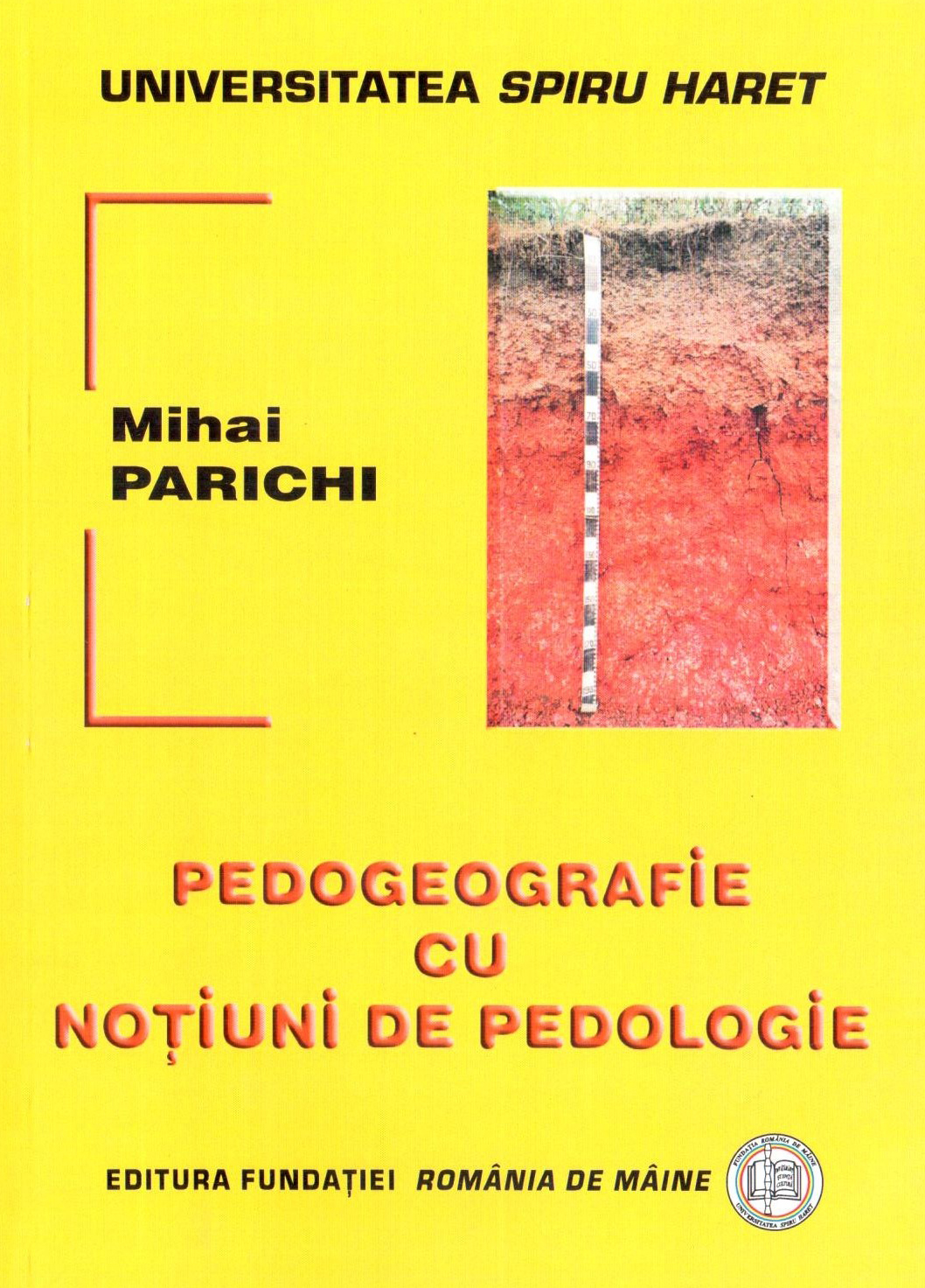 Pedogeografie cu notiuni de pedologie | Mihai Parichi