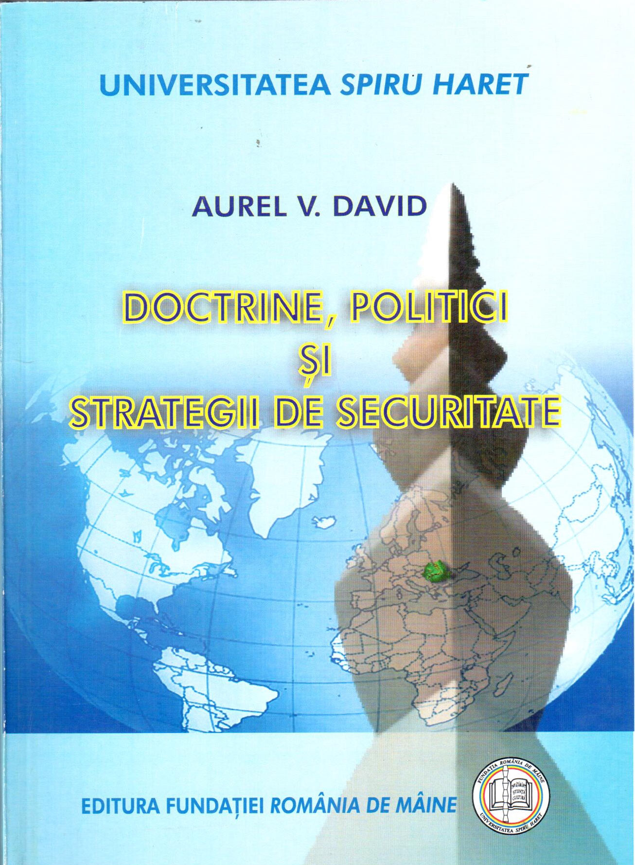 Doctrine, Politici si Strategii de Securitate | Aurel V. David