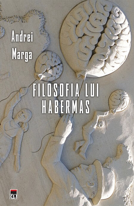 Filosofia lui Habermas | Andrei Marga