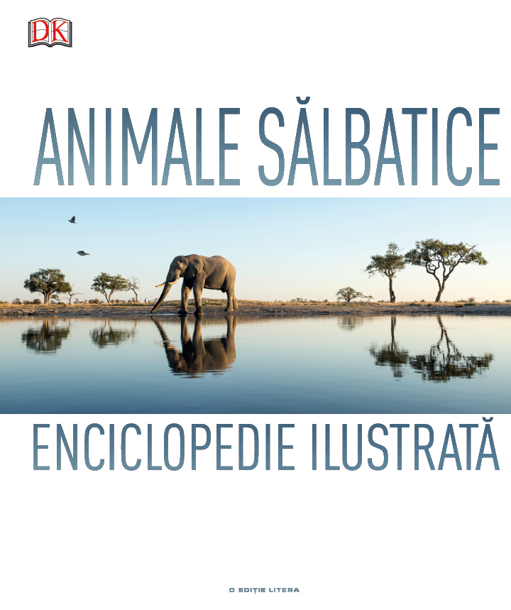 Animale salbatice. Enciclopedie ilustrata | Dk carturesti.ro