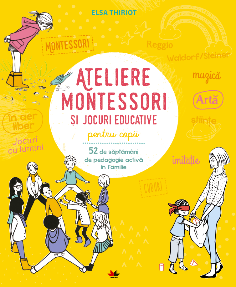 Ateliere Montessori si jocuri educative pentru copii | Elsa Thiriot carturesti.ro Gradinita