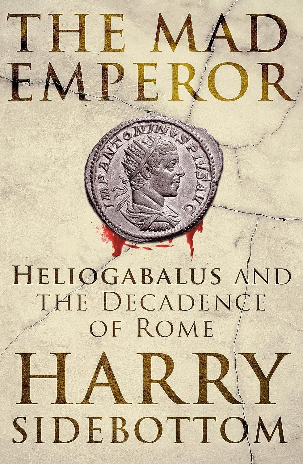 The Mad Emperor | Harry Sidebottom