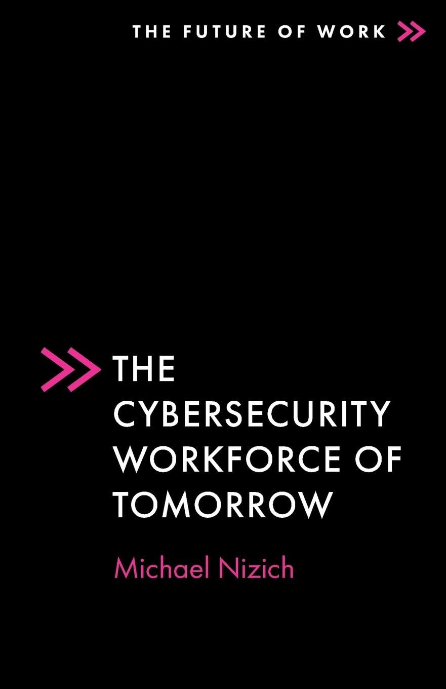 The Cybersecurity Workforce of Tomorrow | Michael Nizich