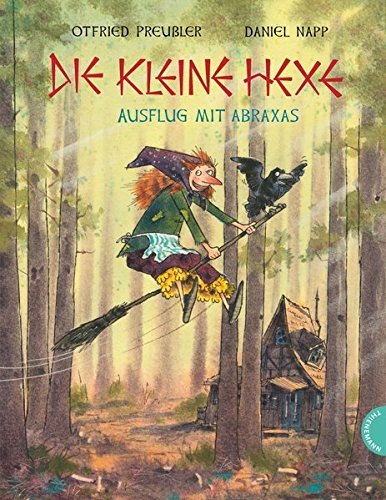 Die kleine Hexe - Ausflug mit Abraxas | Susanne Preußler-Bitsch