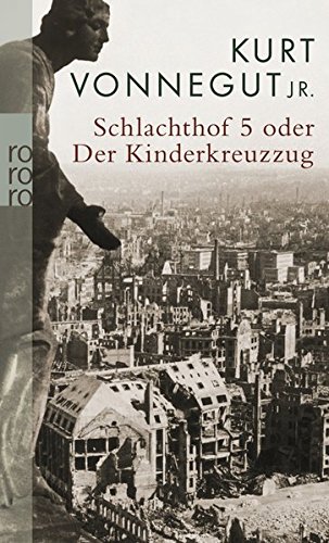 Vezi detalii pentru Schlachthof 5 - oder Der Kinderkreuzzug | Kurt Vonnegut jr.