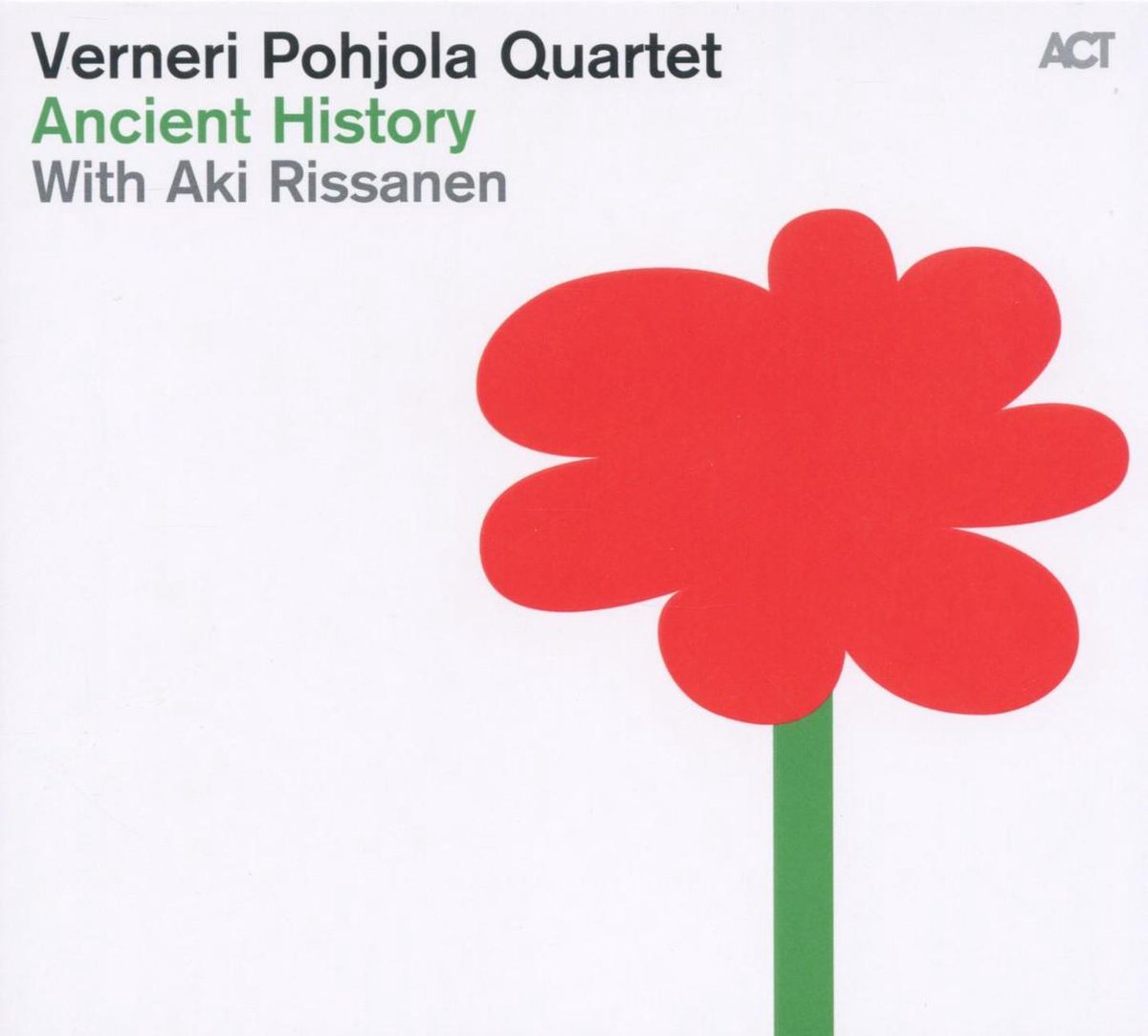 Ancient History - Verneri Pohjola Quartet | Verneri Pohjola Quartet, Aki Rissanen