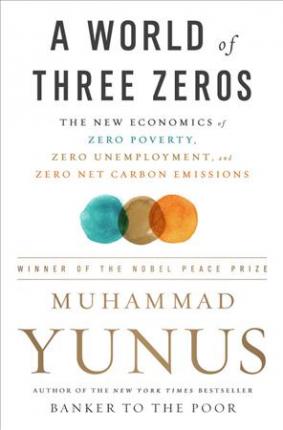 A World of Three Zeros | Muhammad Yunus