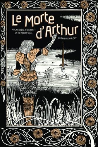 Le Morte d\'Arthur: King Arthur & The Knights of The Round Table | Sir Thomas Malory