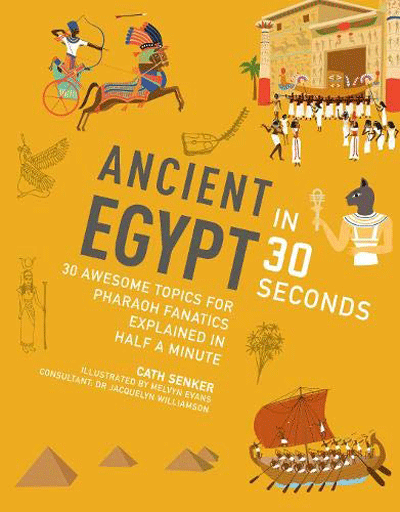 Vezi detalii pentru Ancient Egypt in 30 seconds | Cath Senker