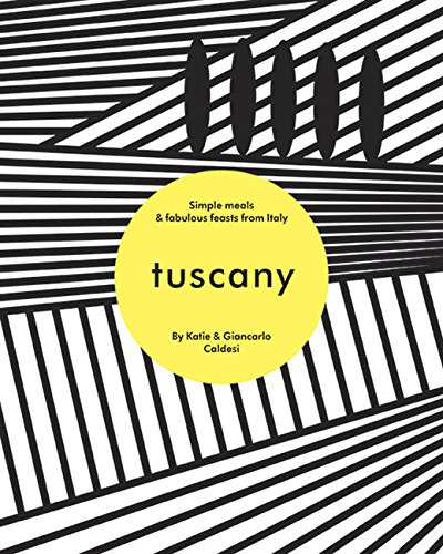 Tuscany | Katie Caldesi, Giancarlo Caldesi