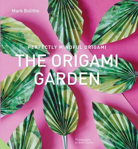 Perfectly Mindful Origami | Mark Bolitho