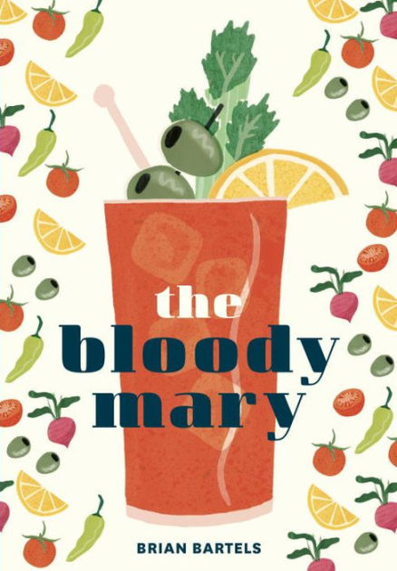 The Bloody Mary | Brian Bartels