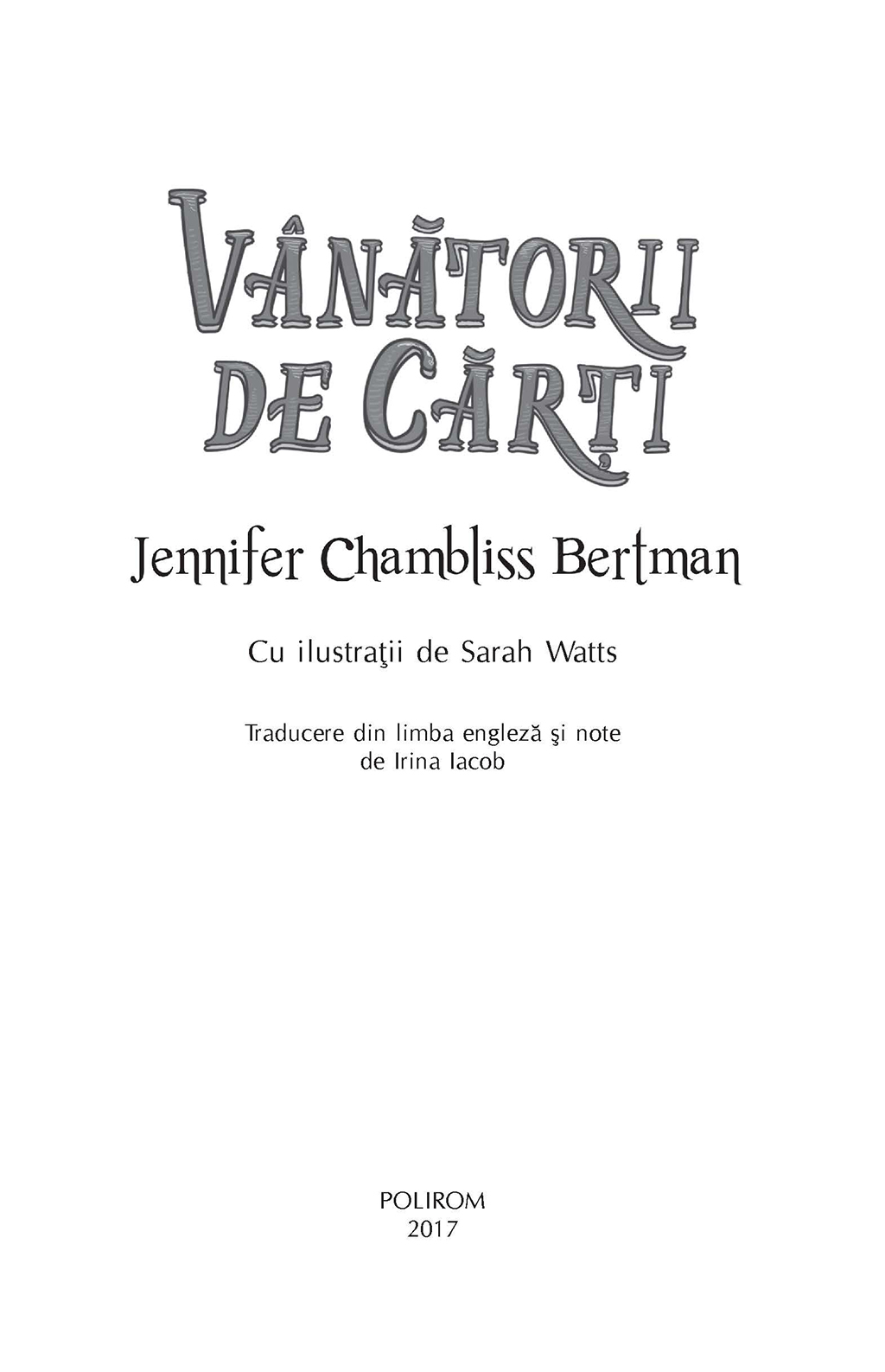Vanatorii de carti | Jennifer Chambliss Bertman - 2
