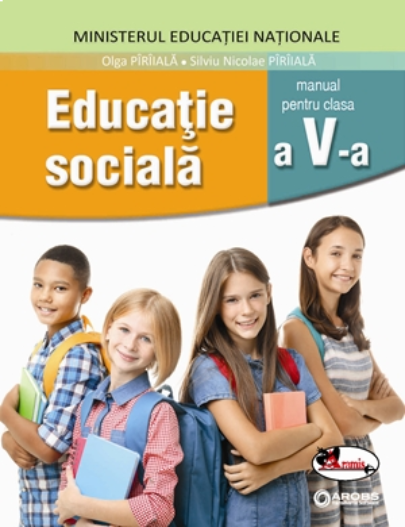 Educatie sociala, manual clasa a V-a | Olga Piriiala, Silviu Nicolae Piriiala Aramis Clasa a V-a