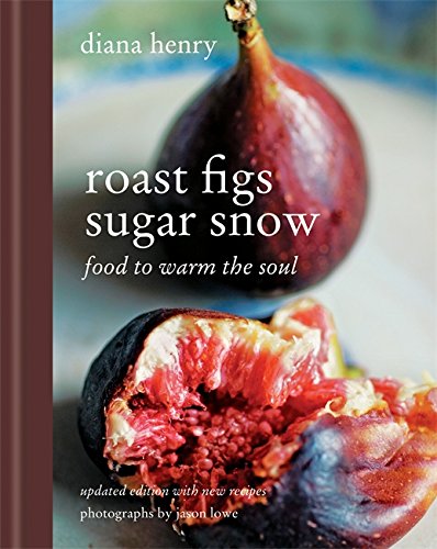 Roast Figs, Sugar Snow | Diana Henry