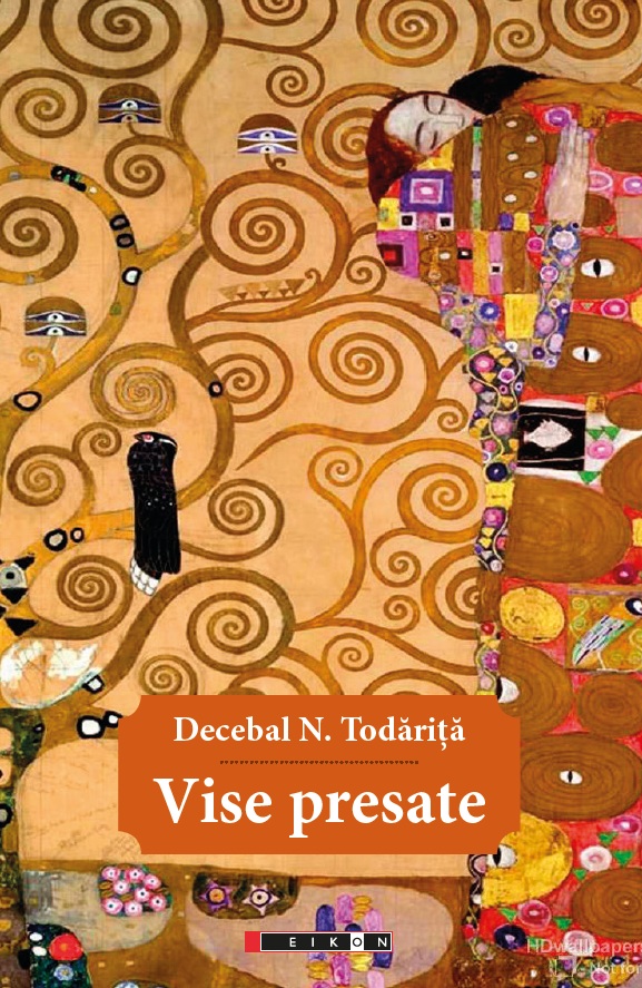 Vise presate | Decebal N. Todarita