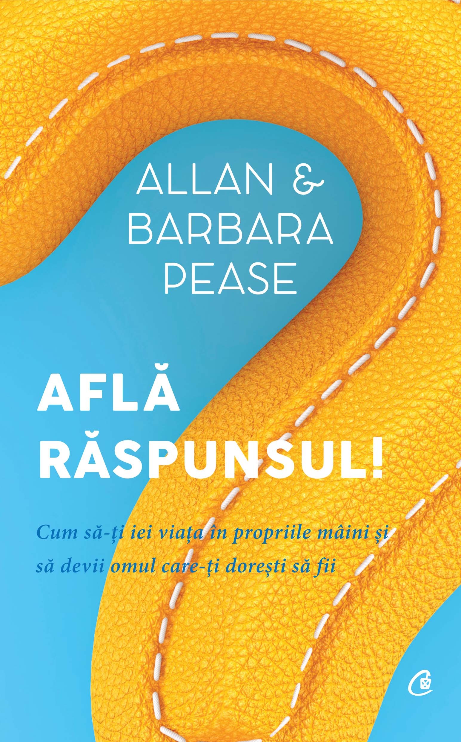 Afla raspunsul! | Allan & Barbara Pease De La Carturesti Carti Dezvoltare Personala 2023-06-01 3