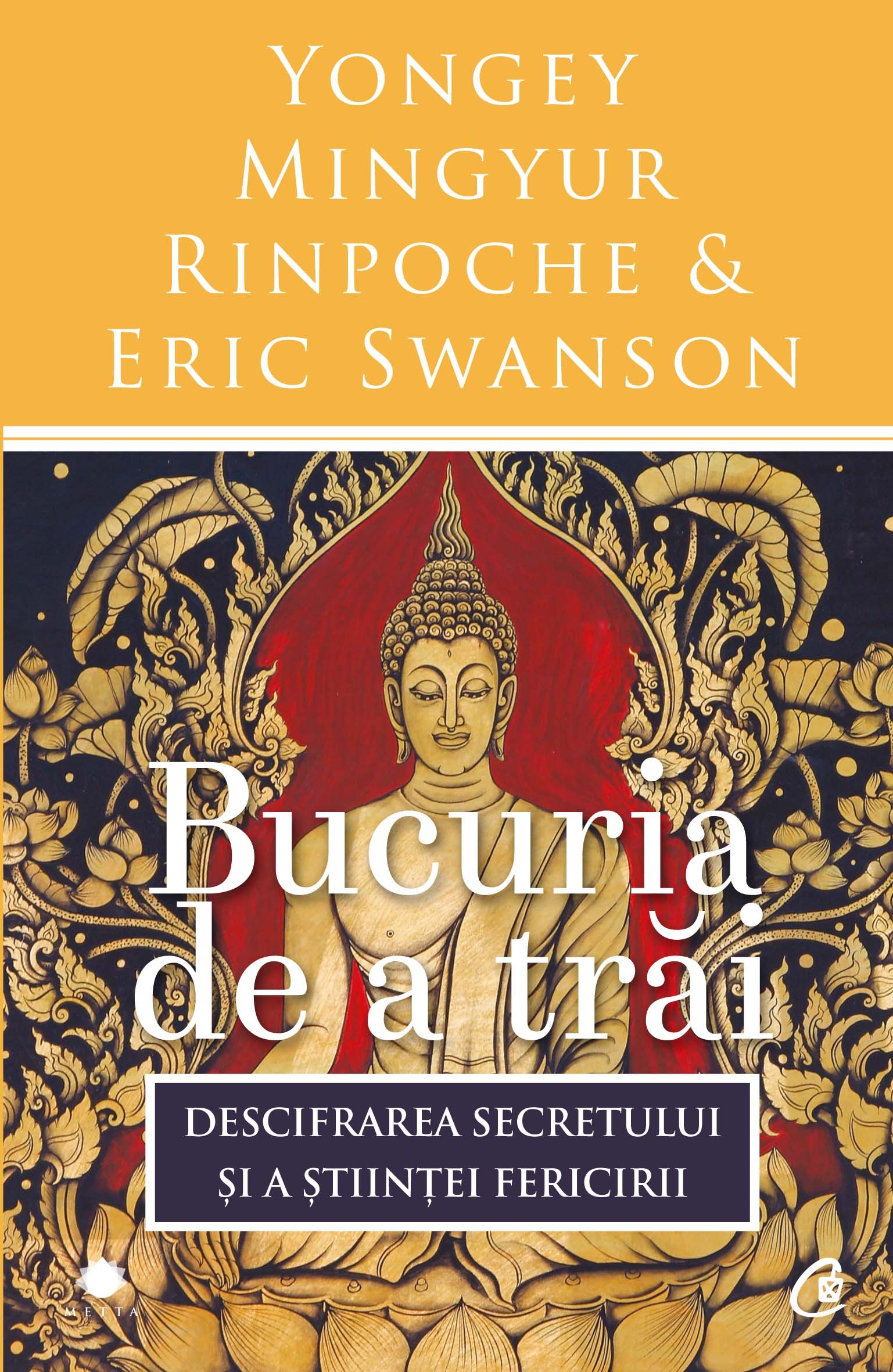 Bucuria de a trai | Yongey Mingyur Rinpoche, Eric Swanson De La Carturesti Carti Dezvoltare Personala 2023-06-10 3